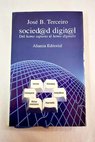 Sociedad digital del homo sapiens al homo digitalis / José B Terceiro