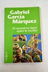 El coronel no tiene quien le escriba / Gabriel Garca Mrquez