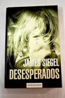 Desesperados / James Siegel
