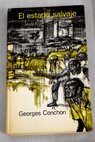 El estado salvaje / Georges Conchon