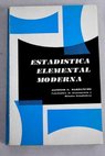 Estadistica elemental moderna / Alfonso Garca Barbancho