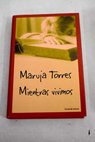 Mientras vivimos / Maruja Torres