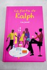 La fiesta de Ralph / Lisa Jewell