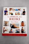 la biblia del Reiki la guía definitiva sobre el arte del Rieki / Eleanor McKenzie