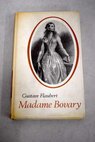 Madame Bovary / Gustave Flaubert