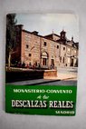 The Monastery convent of the Descalzas Reales Guide book for sightseers / Paulina Junquera de Vega