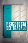 Psicología del trabajo La adaptación del hombre a su tarea / Máximo Fernández Hernández