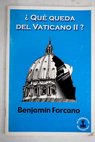 Qué queda del Vaticano II / Benjamín Forcano