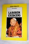 Laborem exercens con su trabajo el hombre carta encíclica