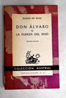 Don Alvaro o la fuerza del sino / Duque de Rivas