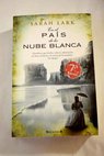 En el país de la nube blanca / Sarah Lark