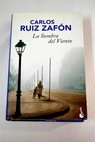 La sombra del viento / Carlos Ruiz Zafn