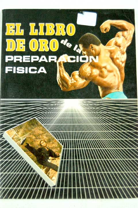 El libro de oro de la preparacin fsica / Adolfo Prez Agust