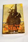 Aníbal la novela de Cartago / Gisbert Haefs