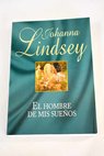 El hombre de mis sueños / Johanna Lindsey
