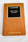 Análisis económico input output / Wassily W Leontief