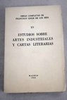 Estudios sobre artes industriales y Cartas literarias / Francisco Giner de los Ros