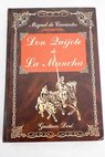 Don Quijote de la Mancha / Miguel de Cervantes Saavedra