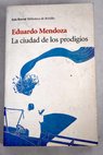 La ciudad de los prodigios / Eduardo Mendoza