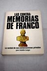 Las contra memorias de Franco la verdad de sus conversaciones privadas / Julin Lago