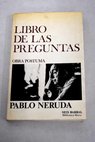 Libro de las preguntas / Pablo Neruda