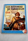 Las historias de Cabidoulin / Julio Verne
