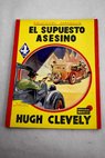 El supuesto asesino The wrong murder / Hugh Clevely