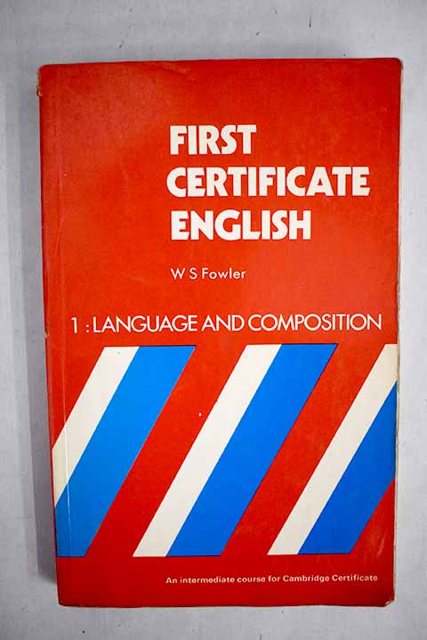 First certificate English Bk1 73 / W Fowler