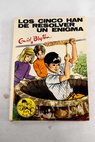 Los cinco han de resolver un enigma / Enid Blyton