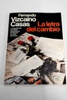 La letra del cambio / Fernando Vizcaíno Casas