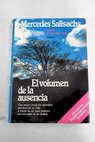 El volumen de la ausencia / Mercedes Salisachs