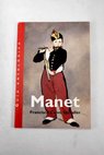 Manet / Francisco Calvo Serraller