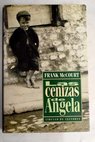 Las cenizas de Ángela / Frank McCourt
