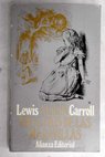 Alicia en el país de las maravillas / Lewis Carroll