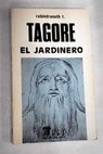 El jardinero / Rabindranath Tagore