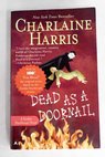 Dead as a doornail / Charlaine Harris