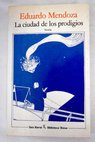 La ciudad de los prodigios / Eduardo Mendoza