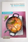 Las recetas Dukan no consigo adelgazar en 350 recetas fáciles / Pierre Dukan