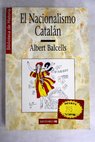 El nacionalismo catalán / Albert Balcells