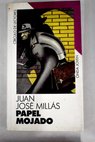 Papel mojado / Juan José Millás