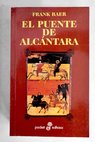El puente de Alcántara / Frank Baer