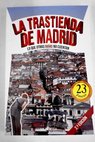 La trastienda de Madrid lo que otras guas no cuentan / Javier Leralta