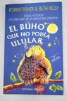 El búho que no podía ulular / Robert Fisher