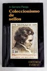Coleccionismo de sellos / Antonio Serrano Pareja