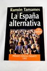 La España alternativa / Ramón Tamames
