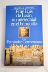Fray Luis de León un intelectual en el banquillo / José Fernández Cormenzana