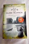 En el país de la nube blanca / Sarah Lark