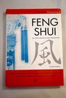 Feng shui el arte oriental del bienestar / Lucrecia Prsico