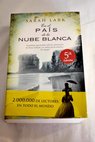 En el país de la nube blanca / Sarah Lark