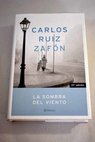 La sombra del viento / Carlos Ruiz Zafn